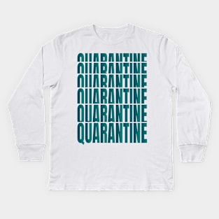 Quarantine souvenir Gift Kids Long Sleeve T-Shirt